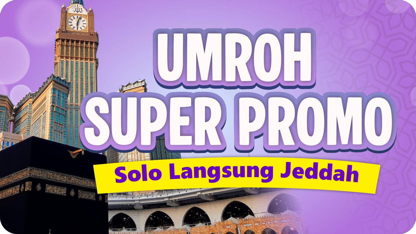 Umroh Super Promo (Solo)